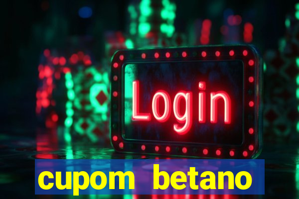 cupom betano rodadas gratis